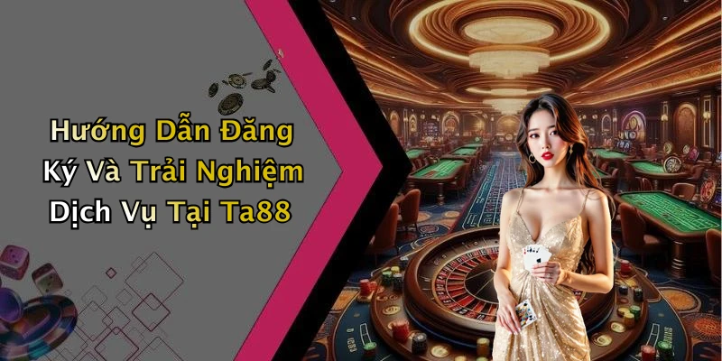 ta88-kham-pha-the-gioi-giai-tri-truc-tuyen-day-hap-dan