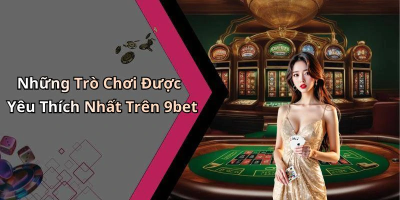 9bet-kham-pha-the-gioi-giai-tri-truc-tuyen-dinh-cao-19941