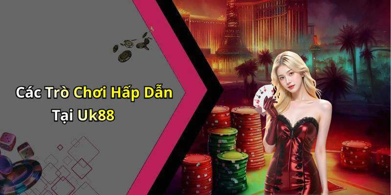 uk88-kham-pha-the-gioi-giai-tri-truc-tuyen-dinh-cao-19944